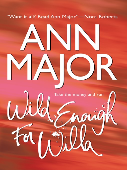 Title details for Wild Enough for Willa by Ann Major - Available